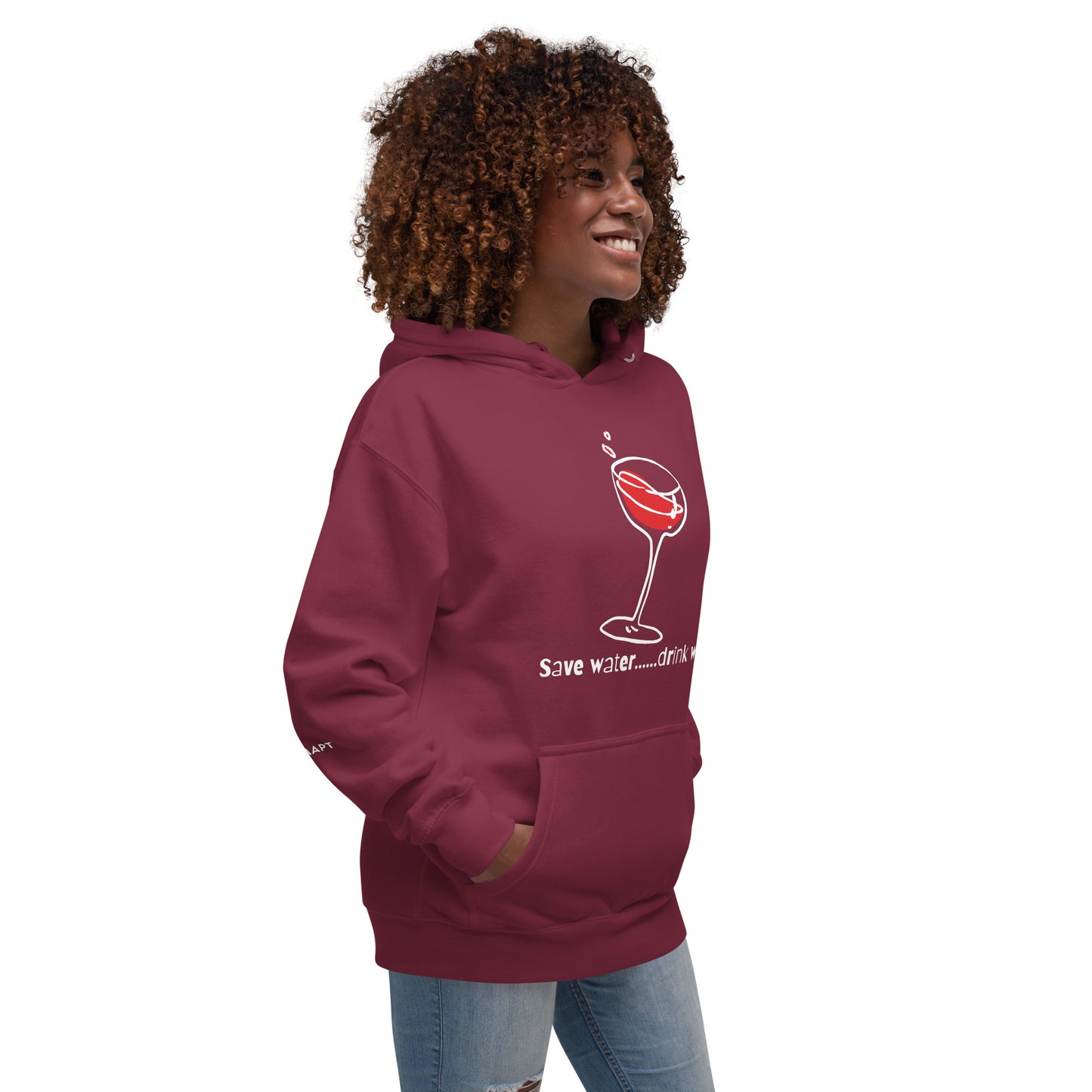 Save water, drink wine - Hoodie