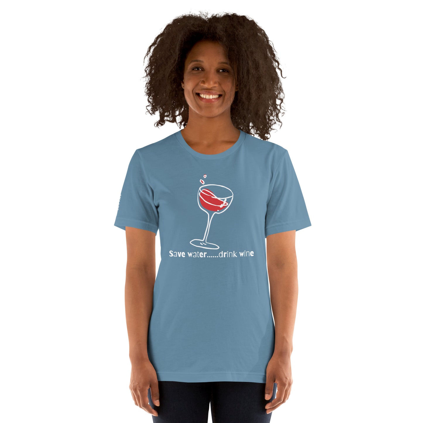 Save water, drink wine - T-shirt